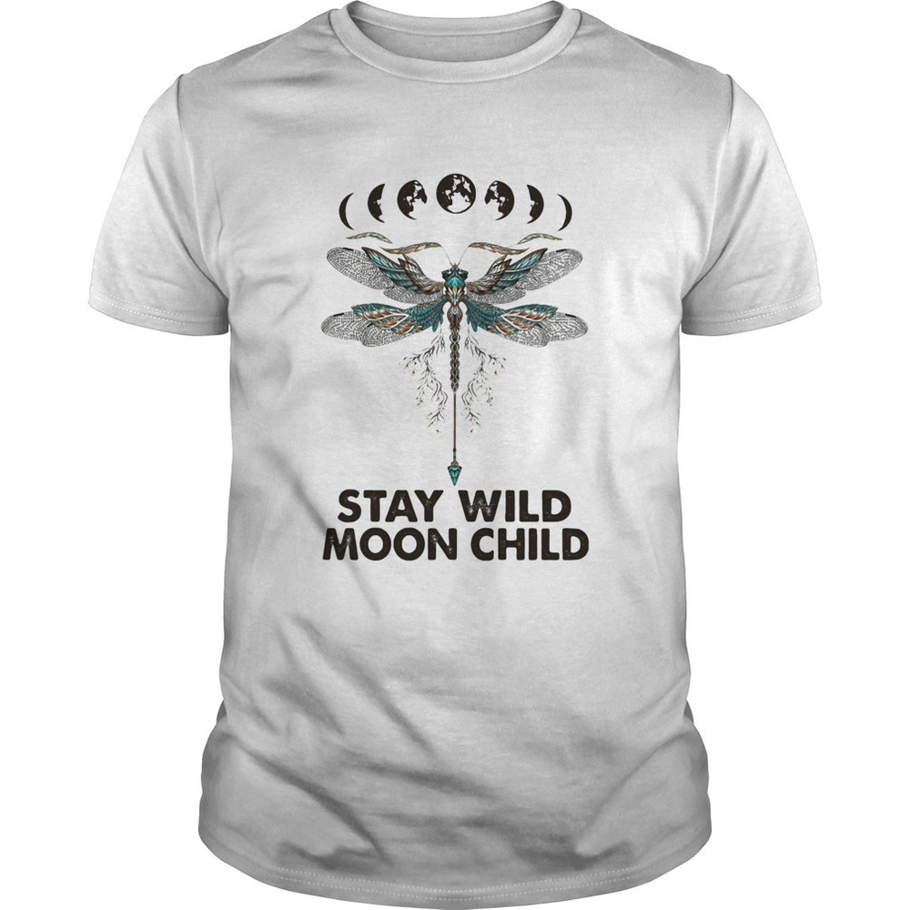 Dragonfly Stay Wild Moon Child Shirt